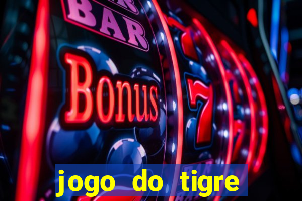 jogo do tigre minimo 1 real